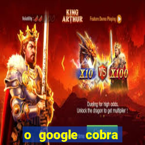 o google cobra taxa de saque de jogos